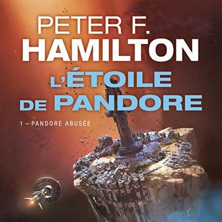 Peter F. Hamilton   Tome 1 - Pandore abusée
