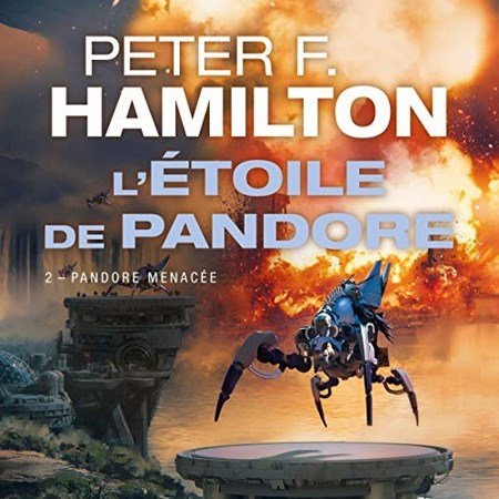 Peter F. Hamilton   Tome 2 - Pandore menacée