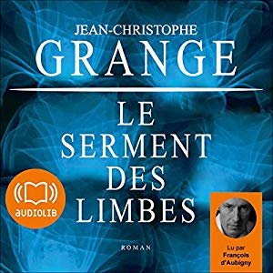 Jean-Christophe Grangé  - Le serment des limbes