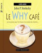 John P. Strelecky, "Le Why café: Les occasions que l'on trouve à la croisée des chemins"