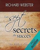 Richard Webster, "Les sept secrets du succès : Une histoire d'espoir"