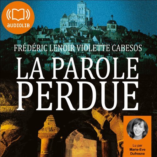 Frédéric Lenoir, Violette Cabesos La parole perdue