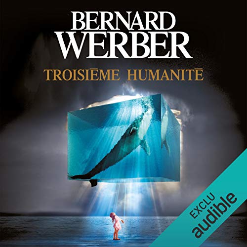 Bernard Werber - Troisieme humanite - Tome 1