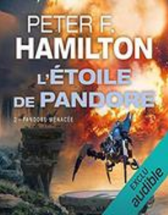 Peter F. Hamilton - L'Étoile de Pandore 2 - Pandore menacée (2019)