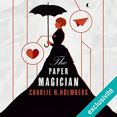 CHARLIE N. HOLMBERG - THE PAPER MAGICIAN [VERSION FRANÇAISE] [MP3 64KBPS]