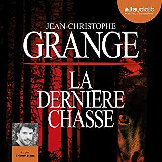 JEAN-CHRISTOPHE GRANGÉ - LA DERNIÈRE CHASSE