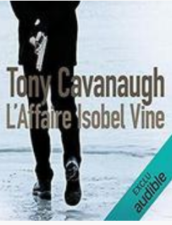 Tony Cavanaugh - Darian Richards 1 - L'affaire Isobel Vine