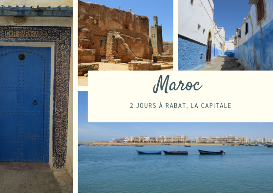 2 jours à Rabat la capitale Marocaine