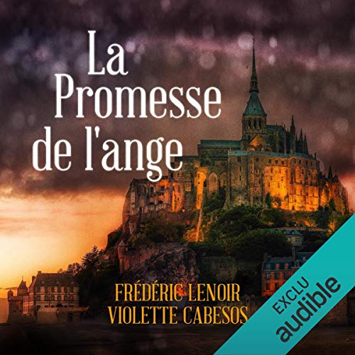 La Promesse de l'ange   Frédéric Lenoir, Violette Cabesos