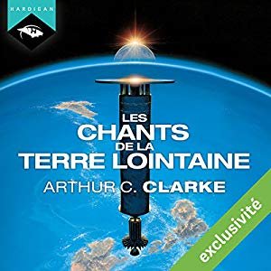  Arthur C. Clarke - Les Chants de la Terre lointaine