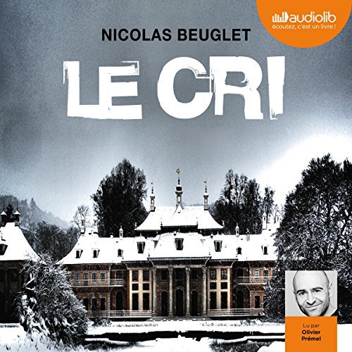 Le cri  Nicolas Beuglet