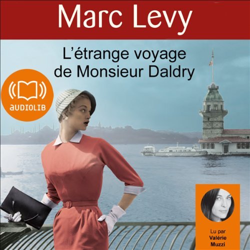 L'étrange voyage de Monsieur Daldry Marc Levy
