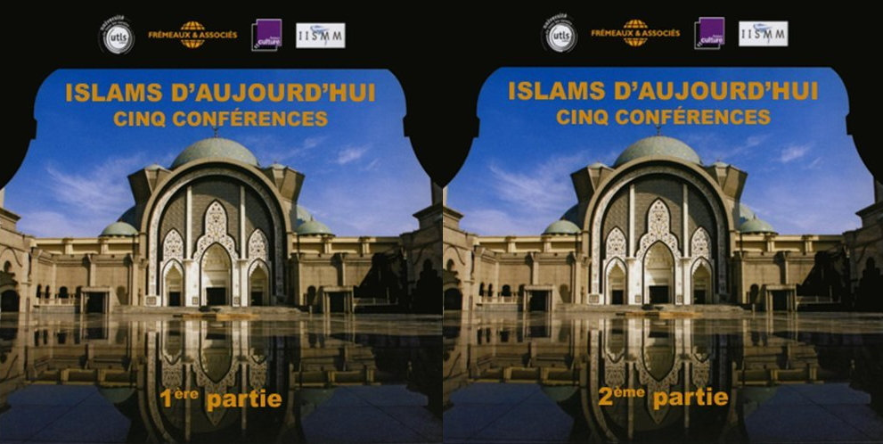 Collectif, "Islams d'aujourd'hui", 1ère et 2ème parties