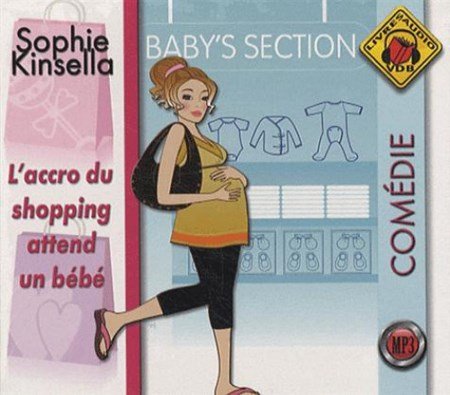 Sophie Kinsella Tome 5 - L'accro du shopping attend un bébé