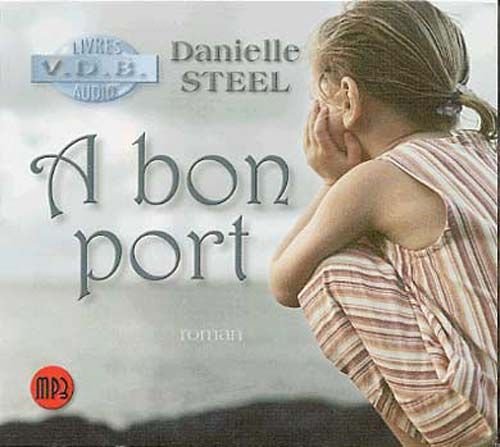 Danielle Steel - À Bon Port