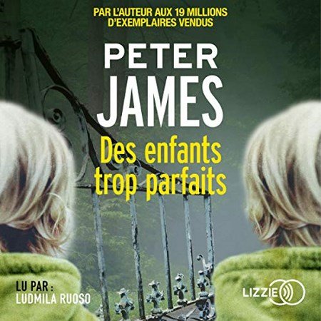 Peter James Des enfants trop parfaits