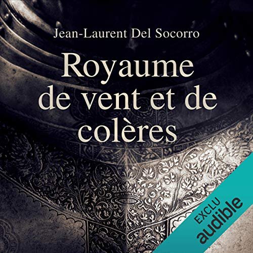 jean-laurent del socorro - royaume de vent et de colères [2019]