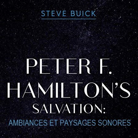 Ambiances et Paysages sonores Peter F. Hamilton - Salvation