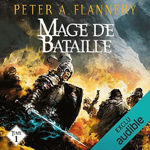 Peter A. Flannery - Mage De Bataille - Tome 1 & 2
