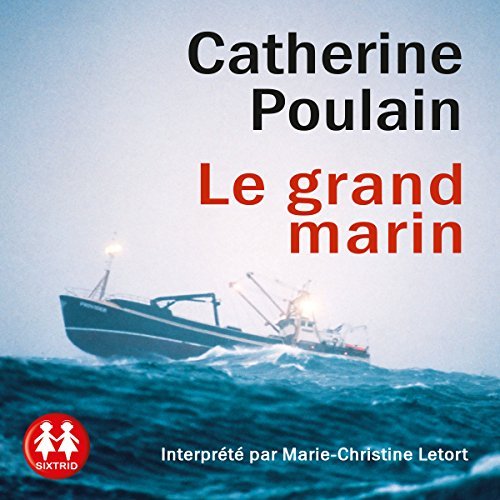 Le grand marin Catherine Poulain