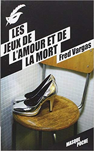 Fred Vargas - Les Jeux De L'amour Et De La Mort