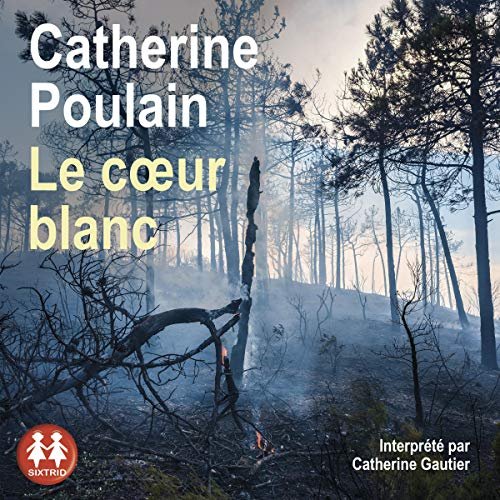  Le cœur blanc Catherine Poulain [ 2019 ]