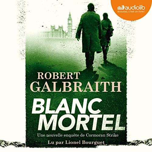 Robert Galbraith Alias J.K. Rowling - Blanc Mortel - Cormoran Strike 4 [2019]