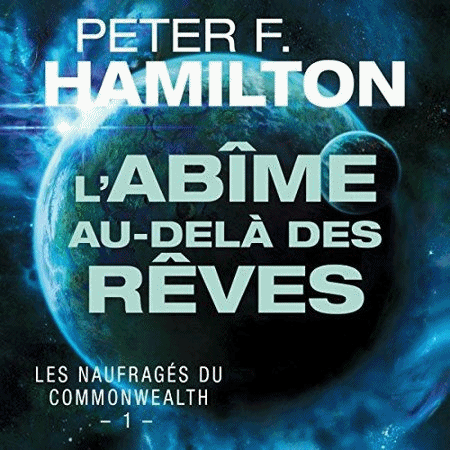 Peter F. Hamilton - Série Les Naufragés du Commonwealth (2 Tomes)