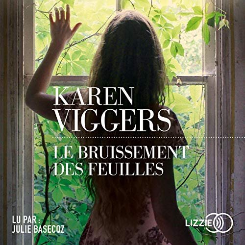 Karen Viggers Le Bruissement des feuilles  [ 2019 ]