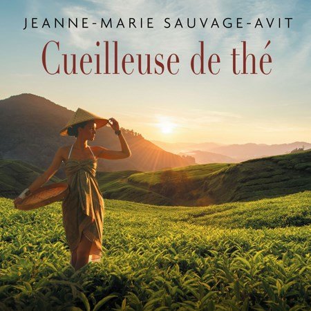 Jeanne Marie Sauvage-avit Cueilleuse de thé