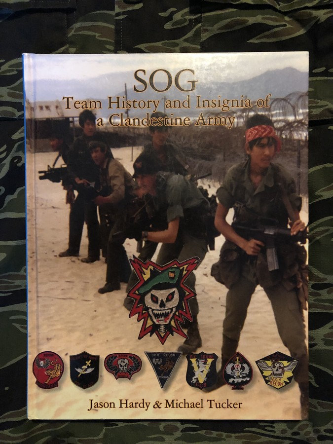 SOG: Team History and Insignia of a Clandestine Army Ha6e