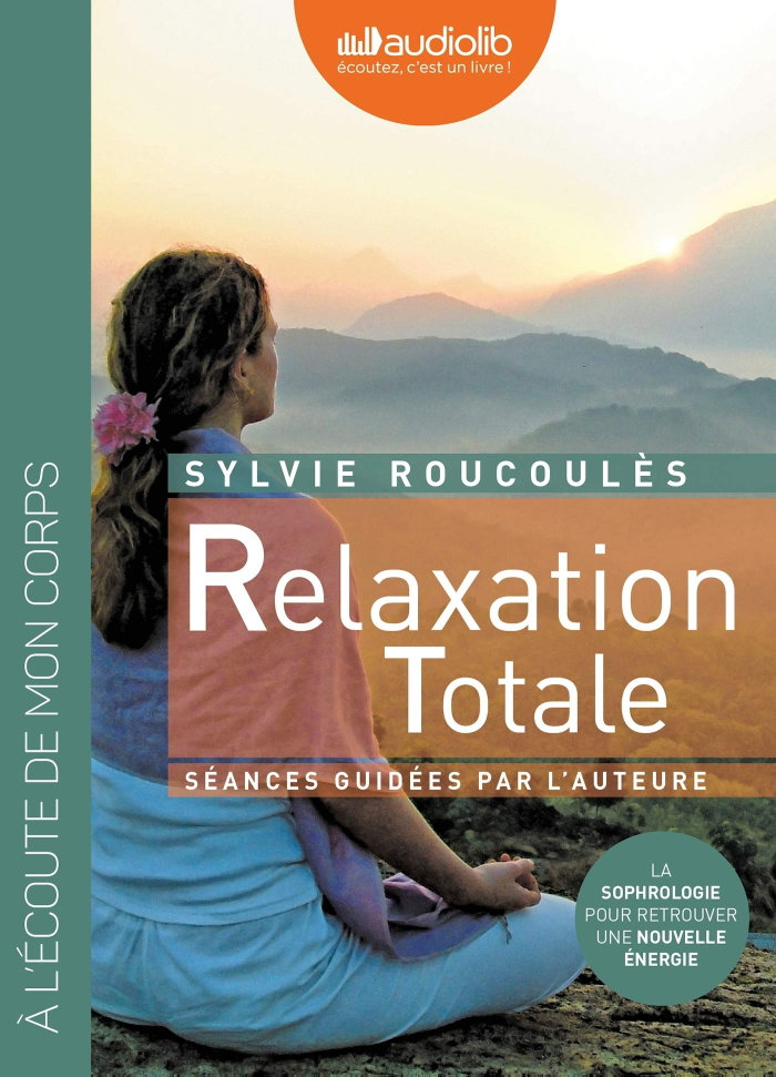 Sylvie Roucoules, "Relaxation totale : Retrouvez une nouvelle énergie"