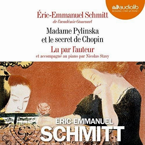 éric-emmanuel schmitt - madame pylinska et le secret de chopin [2018]