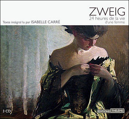 Stefan Zweig - Vingt-quatre heures de la vie d'une femme