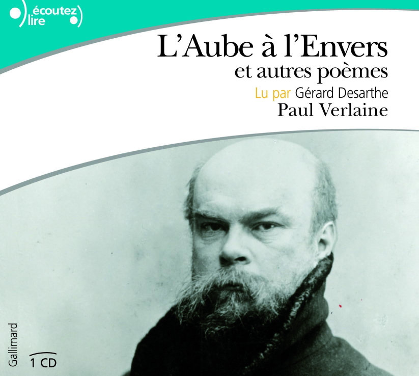 Paul Verlaine, "L'Aube à l'Envers et autres poèmes"