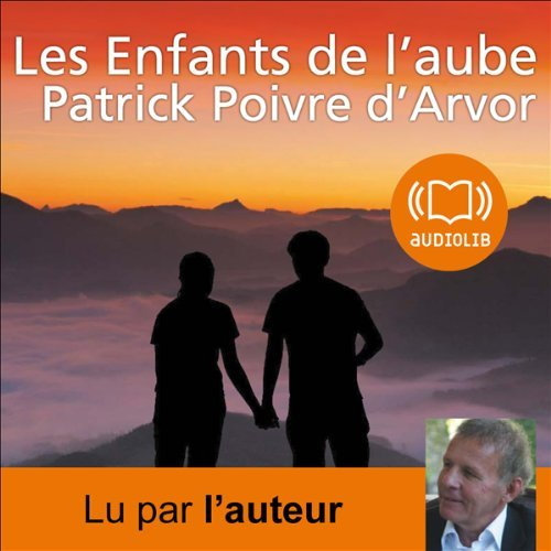 Patrick Poivre d'Arvor, "Les enfants de l'aube"