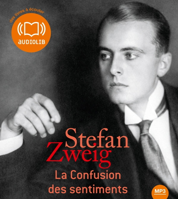 Stefan Zweig, "La confusion des sentiments"