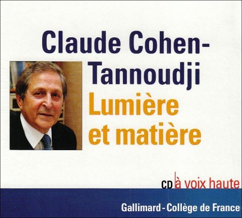 Claude Cohen-Tannoudji, "Lumière et matière"