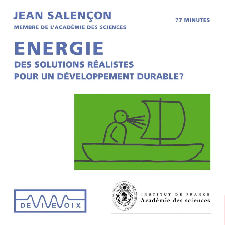 Jean Salençon, "Energie - Des solutions réalistes pour un développement durable ?"