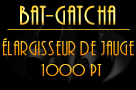 Bat-Gatcha B1ew