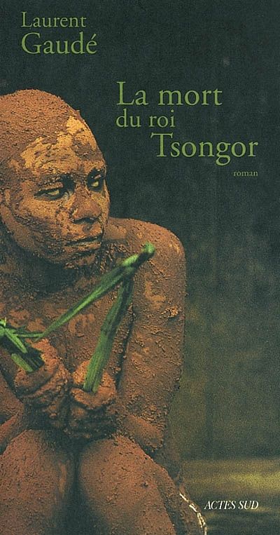 La Mort du roi Tsongor - Laurent Gaudé