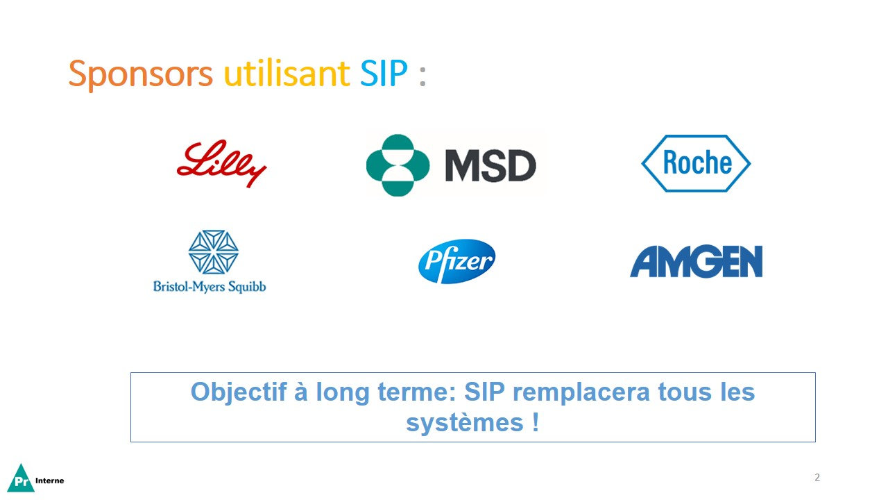 Sponsors utilisant SIP : Lilly, MSD, Roche, BMS, Pfizer, AMGEN