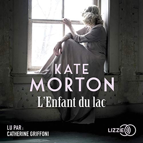 L'Enfant du lac Kate Morton [2019]