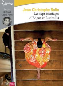 Jean-Christophe Rufin, "Les sept mariages d'Edgar et Ludmilla"