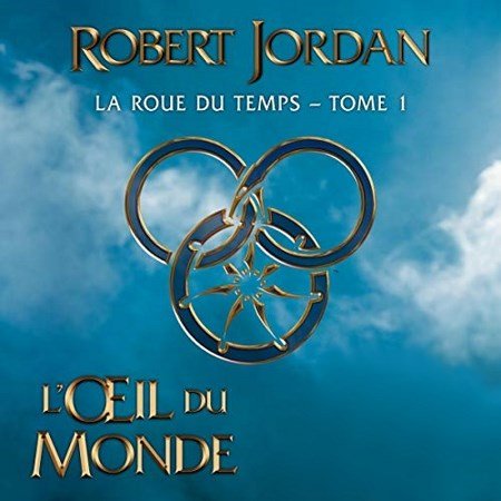 Robert Jordan Tome 1 - L'Œil du monde
