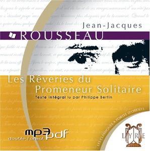 Jean-Jacques Rousseau, "Les rêveries du promeneur solitaire"