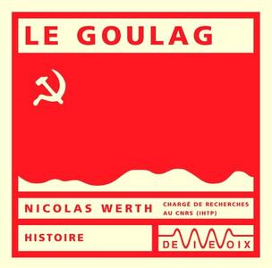 Nicolas Werth, "Le Goulag"