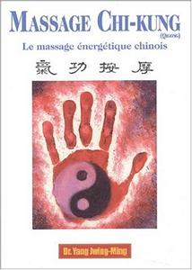 Jwing-Ming Yang Le massage énergétique chinois