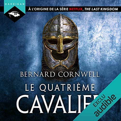 Bernard Cornwell Le Quatrième Cavalier Les Chroniques Saxonnes 2 