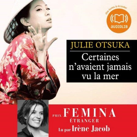 Julie Otsuka Certaines n'avaient jamais vu la mer